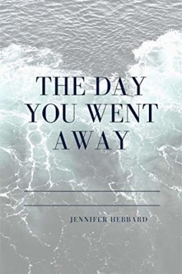 The Day You Went Away