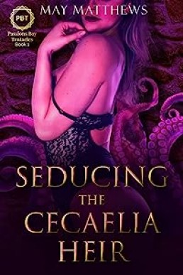 Seducing the Cecaelia Heir (Passions Bay Tentacles Book 1)