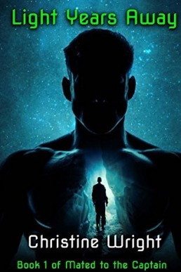 Light Years Away (Mated to the Captain 1)