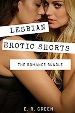 Lesbian Erotic Shorts: The Romance Bundle