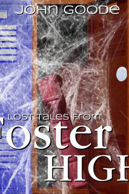 Lost Tales fron Foster High (Tales From Foster High #9.5)