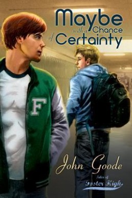 Maybe With a Chance of Certainty (Tales from Foster High #1) 1st EDITION