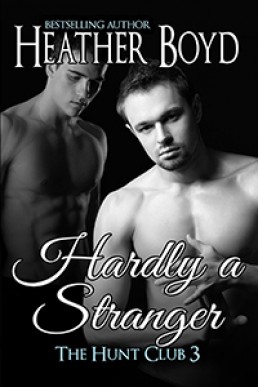 Hardly a Stranger (The Hunt Club 3)