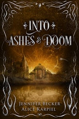 Into Ashes And Doom (Through Fire And Ruin Book 2)