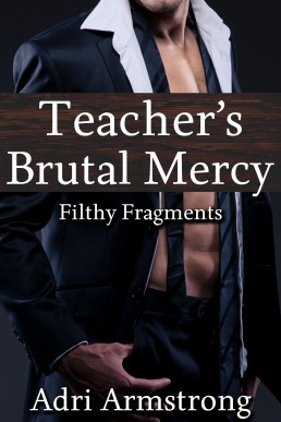 Teacher's Brutal Mercy