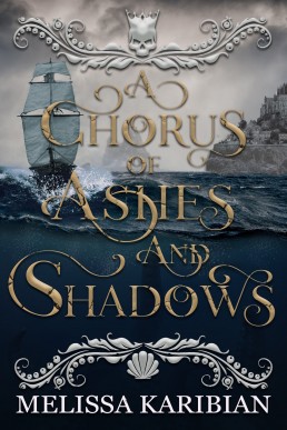 A Chorus of Ashes and Shadows (A Song of Silver and Gold Duology Book 2)