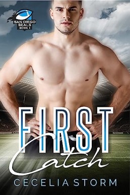 First Catch (San Diego Seals Book 1): A Shady Past & Grumpy/Sunshine MM Sports Romance
