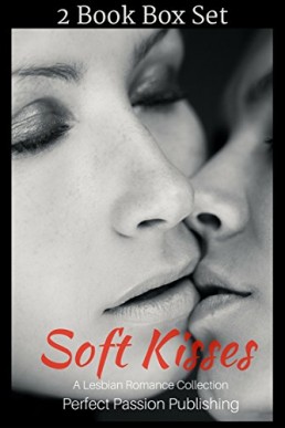 Soft Kisses: A Lesbian Romance Collection Box Set