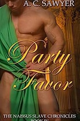 Party Favor: Fantasy BDSM MMM Menage (The Naissus Slave Chronicles Book 4)