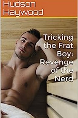 Tricking the Frat Boy: Revenge of the Nerd