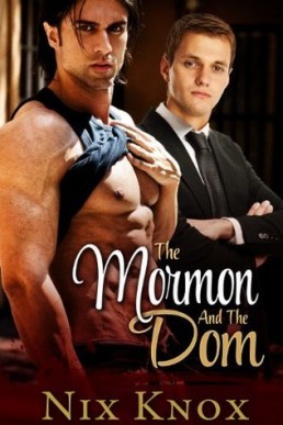 The Mormon and the Dom (Mormon/Dom #1)