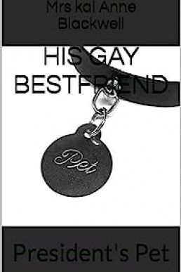 His Gay Bestfriend: President's Pet