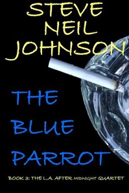 The Blue Parrot (LA After Midnight Quartet 3)