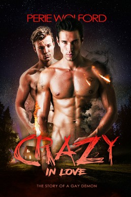Crazy in Love: The Story of a Gay Demon
