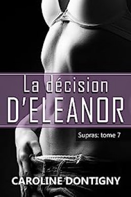 La décision d'Eleanor: Supras tome 7 (French Edition)