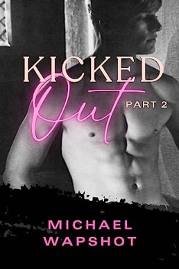 Kicked Out: Part II (Kicked Out: A Love Story Book 2)