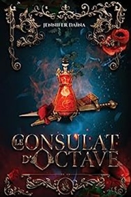 Le Consulat d'Octave: Une fantasy qui mêle complot, espionnage et romance épique ! (French Edition)