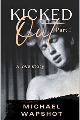 Kicked Out: Part I (Kicked Out: A Love Story Book 1)