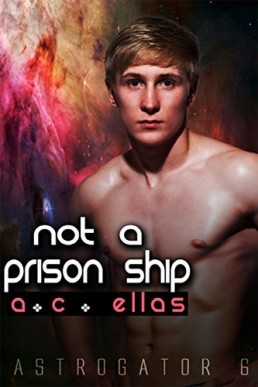 Not a Prison Ship (Astrogator 6)
