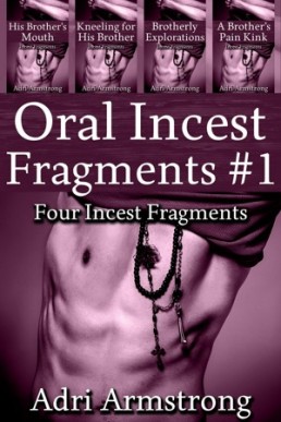 Oral Incest Fragments #1