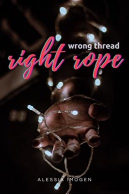 Wrong Thread Right Rope (Wrong and Right Book 2)