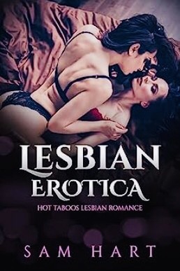 Lesbian Erotica – Hot Taboos Romance Novel: Adult BDSM and romantic sex. Sexy short stories to read before bed.