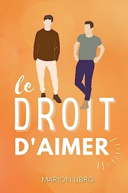Le droit d'aimer: Une romance M/M sur la découverte de soi (French Edition)