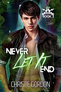 Never Let It End (Rock U Book 3)