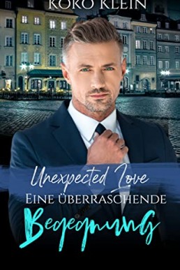 Unexpected Love - Eine überraschende Begegnung: Eine M/M Romanze (German Edition)