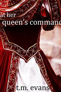 At Her Queen's Command (Lesbian Historical Erotica)