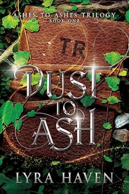 Dust to Ash (Ashes to Ashes Trilogy #1)