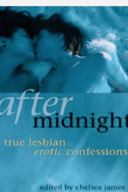 After Midnight: True Lesbian Erotic Confessions (12120)