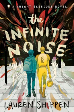 The Infinite Noise (The Bright Sessions 1)