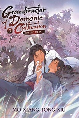 Grandmaster of Demonic Cultivation (Mo Dao Zu Shi Vol. 5)