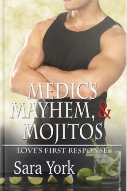 Medics, Mayhem, and Mojitos (Love's First Response 3)