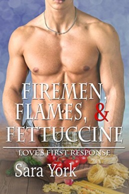 Firemen, Flames, and Fettuccine (Love's First Response 2)