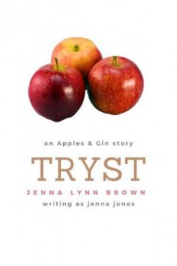 Tryst (Apples & Gin #6) 2020/3rd Edition