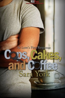 Cops, Cakes and Coffee (Love's First Response 1)