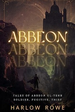 Abbeon: Tales of Abbeon Ol-Tehr: soldier, fugitive, thief