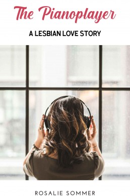The Pianoplayer: A lesbian love story