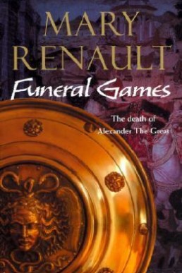 Funeral Games (Alexander the Great 3)