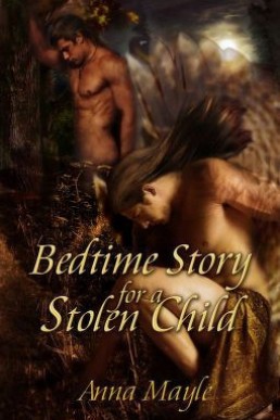Bedtime Story for a Stolen Child (Stolen Child 1)