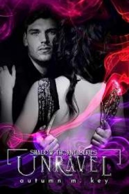 Unravel (Shadow Thorne #2)