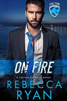 On Fire (A Colton Security)