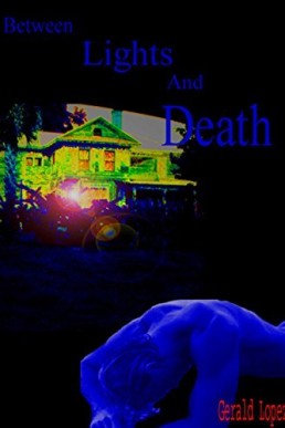 Between Lights and Death