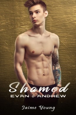 Shamed (Evan & Andrew)