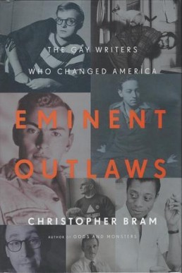 Eminent Outlaws (The Gay Writers Who Changed America)
