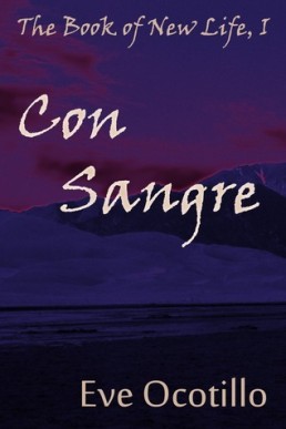 Con Sangre (The Book of New Life 1)