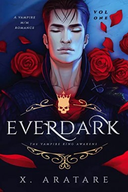Ever Dark: The Vampire King Awakens (Volume 1)