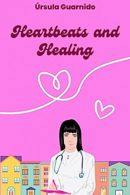 Heartbeats and Healing: A Sapphic Medical Romance
